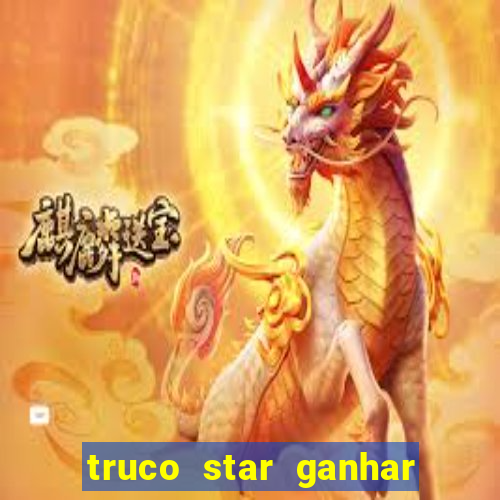 truco star ganhar dinheiro pix